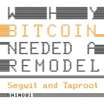The Core Issue: Why Bitcoin Needed A Remodel With Segwit and Taproot